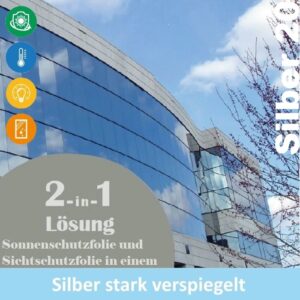 Sonnenschutzfolie Silber 20 – dunkel verspiegelt (Außen)